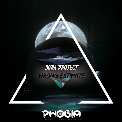 Bora Project - Wrong Estimate [PMR061]